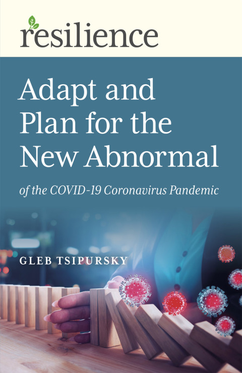 Adapt and Plan for the New Abnormal of the COVID-19 Coronavirus Pandemic 