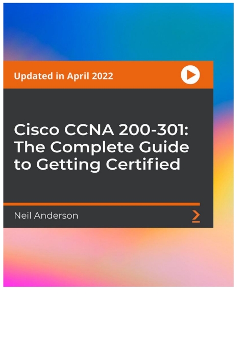 Cover image for book Cisco CCNA 200-301: The Complete Guide to Getting Certified