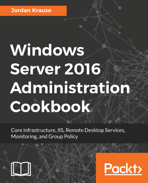Cover image for book Windows Server 2016 Administration Cookbook