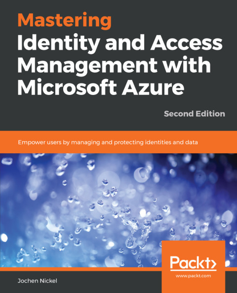 Cover image for book Mastering Identity and Access Management with Microsoft Azure