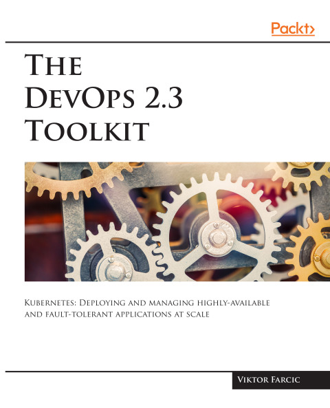 Cover image for book The DevOps 2.3 Toolkit