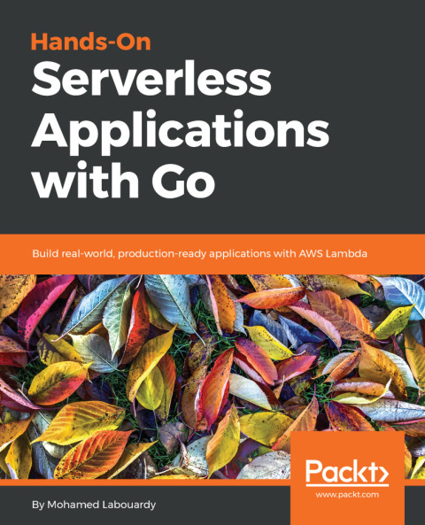 Cover image for book Hands-On Serverless Applications with Go