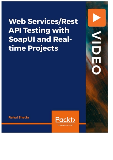 Cover image for book Web Services/Rest API Testing with SoapUI and Real-time Projects
