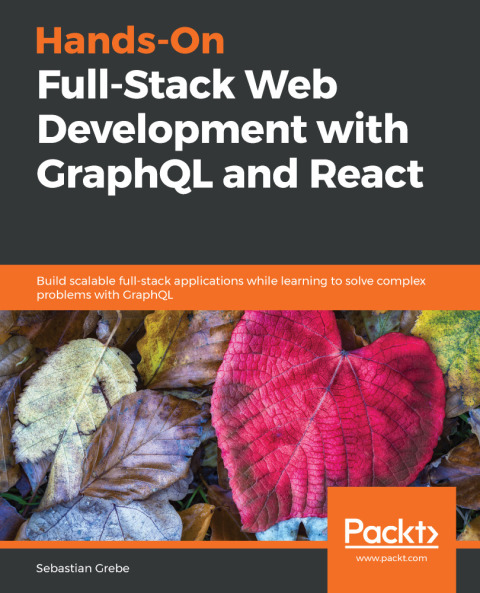 Cover image for book Hands-On Full-Stack Web Development with GraphQL and React