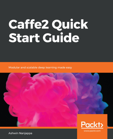 Cover image for book Caffe2 Quick Start Guide