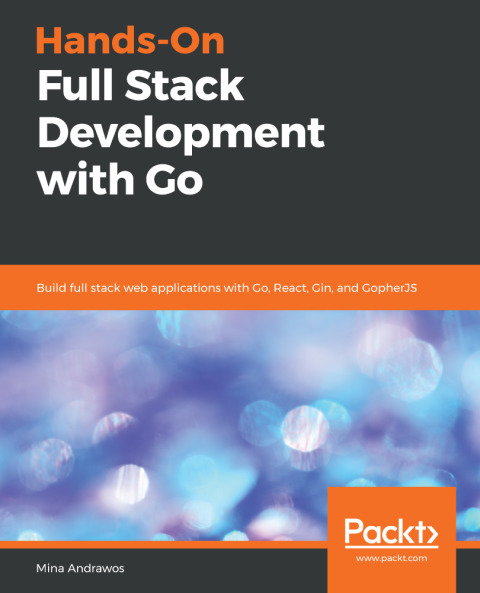 Cover image for book Hands-On Full Stack Development with Go