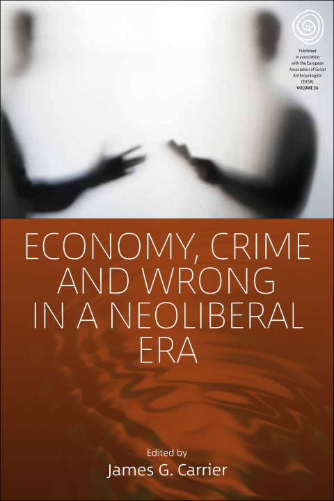 Cover image for book Economy, Crime and Wrong in a Neoliberal Era