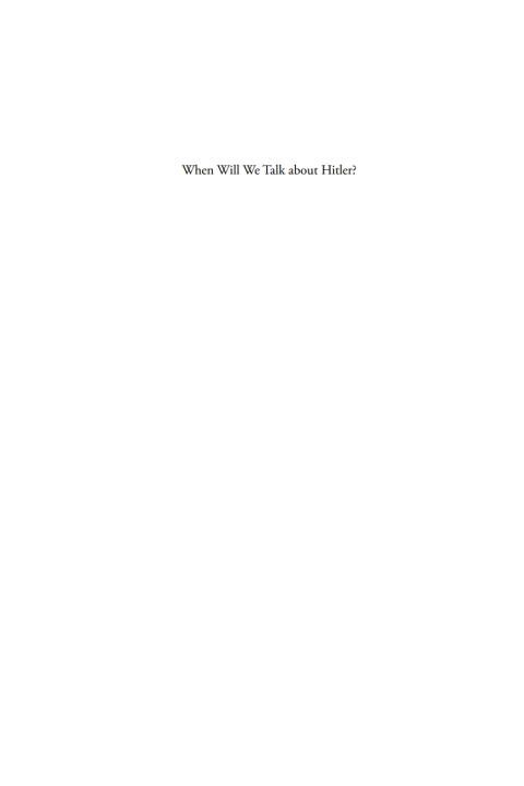 Cover image for book When Will We Talk About Hitler?