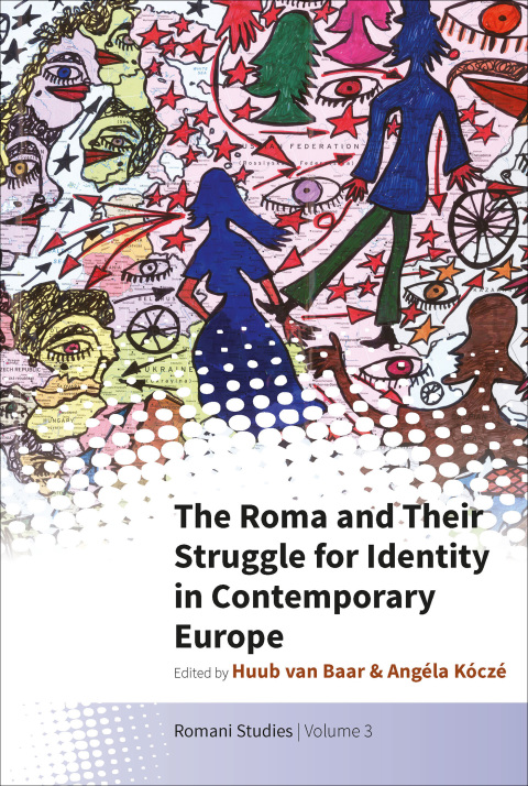 Cover image for book The Roma and Their Struggle for Identity in Contemporary Europe