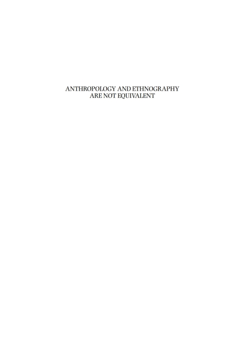 Cover image for book Anthropology and Ethnography are Not Equivalent