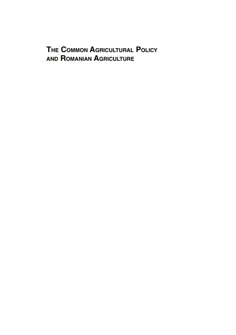 The Common Agricultural Policy and Romanian Agriculture 