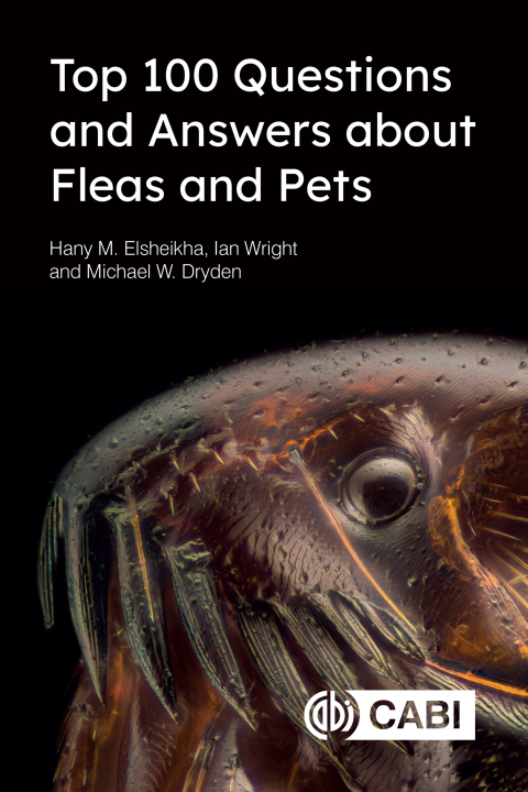 Top 100 Questions and Answers about Fleas and Pets 