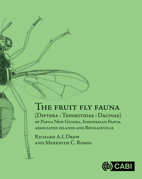 Cover image for book The Fruit Fly Fauna (Diptera : Tephritidae : Dacinae) of Papua New Guinea, Indonesian Papua, Associated Islands and Bougainville
