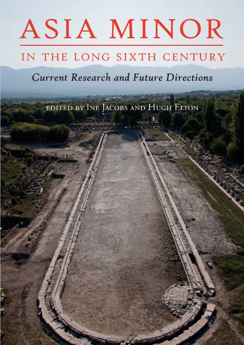 Cover image for book Asia Minor in the Long Sixth Century