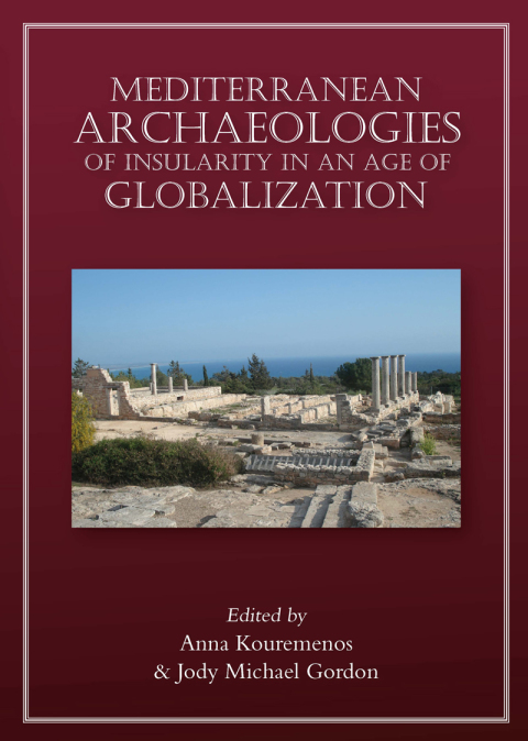 Cover image for book Mediterranean Archaeologies of Insularity in an Age of Globalization