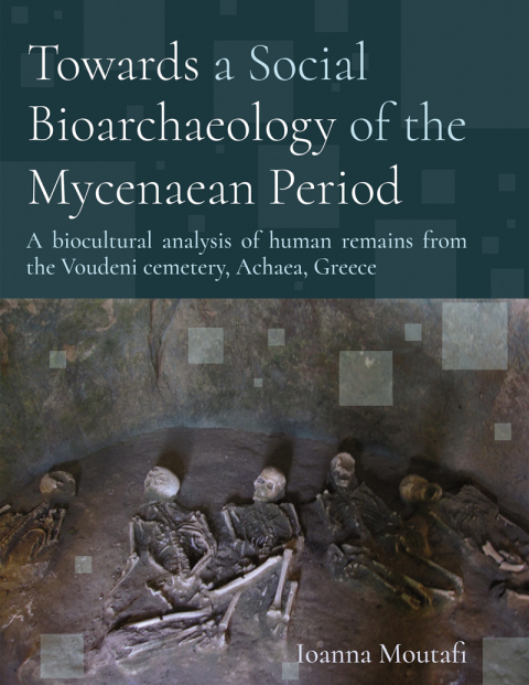 Cover image for book Towards a Social Bioarchaeology of the Mycenaean Period