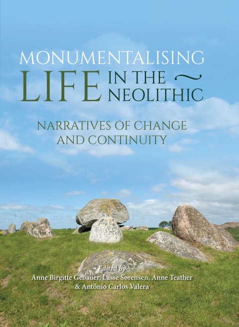 Cover image for book Monumentalising Life in the Neolithic