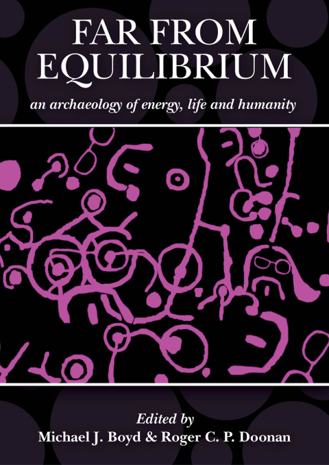 Cover image for book Far from Equilibrium: An archaeology of energy, life and humanity