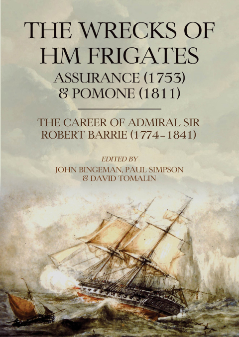 Cover image for book The Wrecks of HM Frigates Assurance (1753) and Pomone (1811)