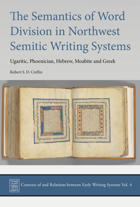 Cover image for book The Semantics of Word Division in Northwest Semitic Writing Systems