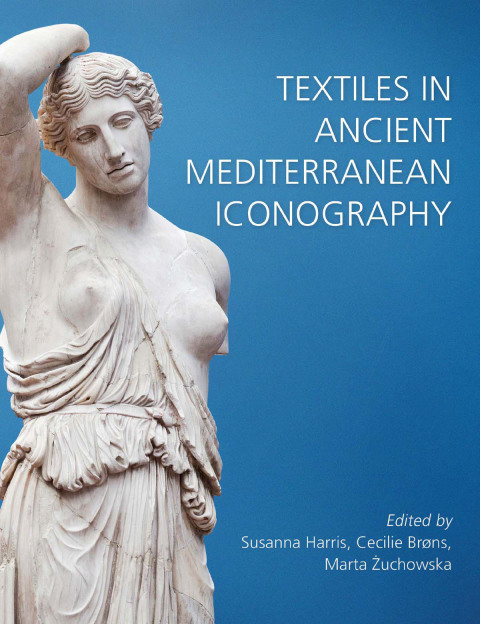 Cover image for book Textiles in Ancient Mediterranean Iconography