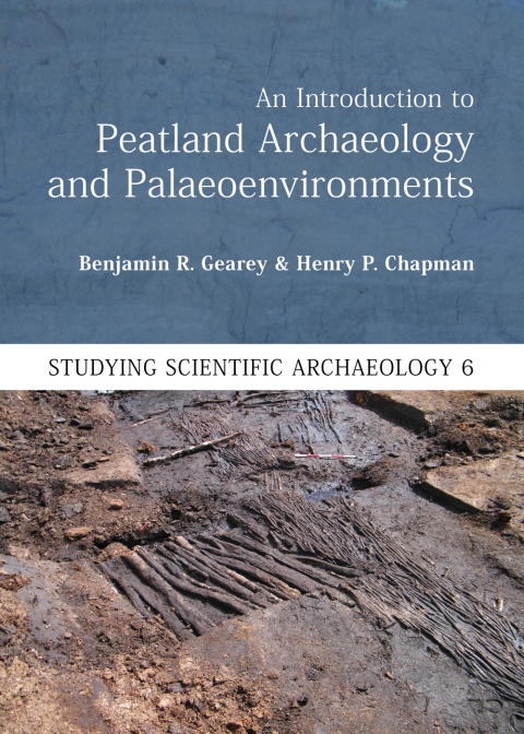 Cover image for book An Introduction to Peatland Archaeology and Palaeoenvironments