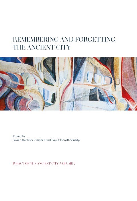 Cover image for book Remembering and Forgetting the Ancient City