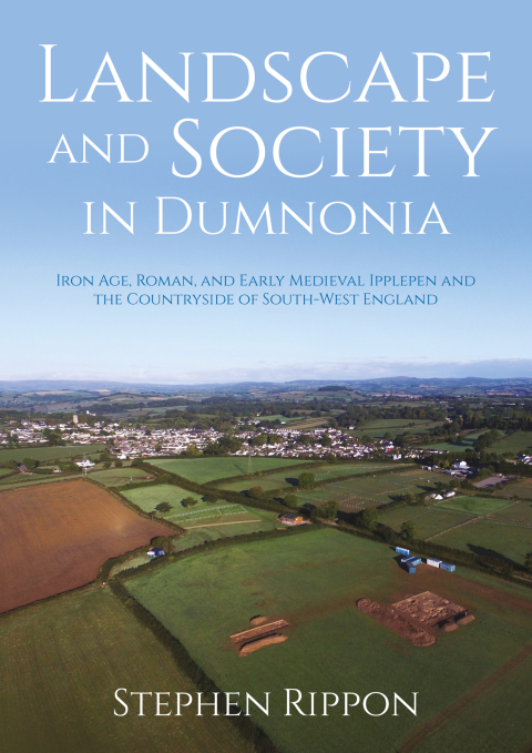 Cover image for book Landscape and Society in Dumnonia