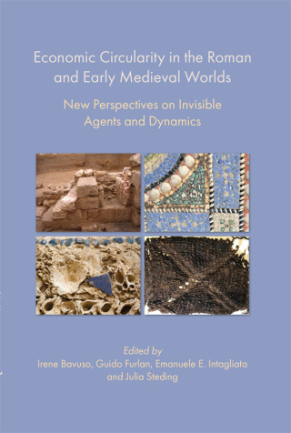 Economic Circularity in the Roman and Early Medieval Worlds