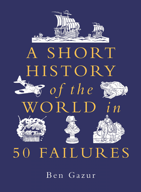 Cover image for book A Short History of the World in 50 Failures