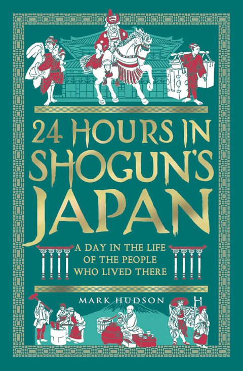 Cover image for book 24 Hours in Shogun's Japan