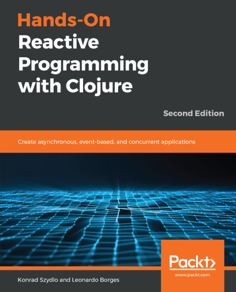 Cover image for book Hands-On Reactive Programming with Clojure