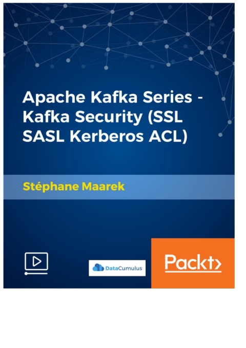 Cover image for book Apache Kafka Series - Kafka Security (SSL SASL Kerberos ACL)