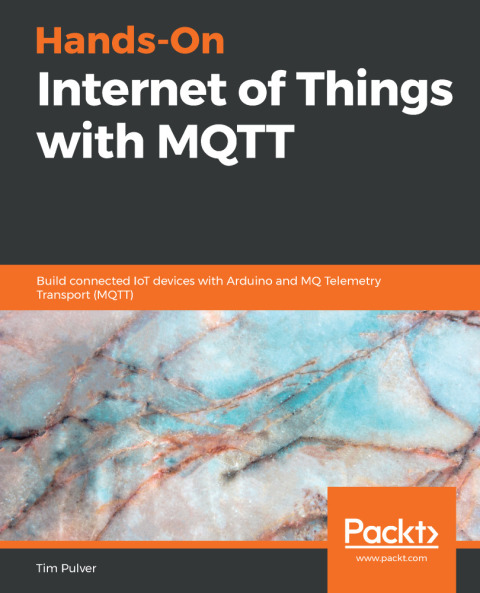 Cover image for book Hands-On Internet of Things with MQTT