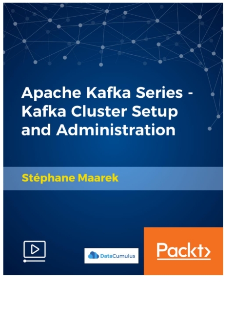 Cover image for book Apache Kafka Series - Kafka Cluster Setup and Administration
