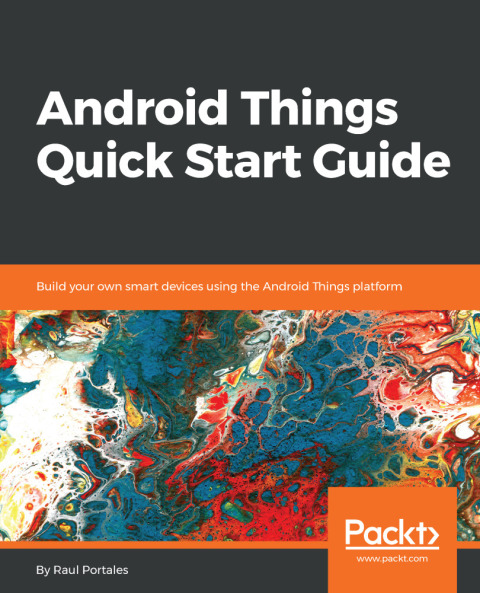 Cover image for book Android Things Quick Start Guide