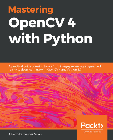 Cover image for book Mastering OpenCV 4 with Python