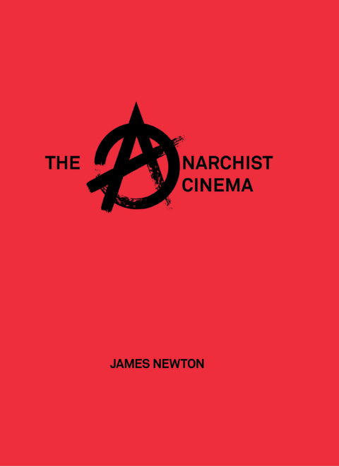 Cover image for book The Anarchist Cinema