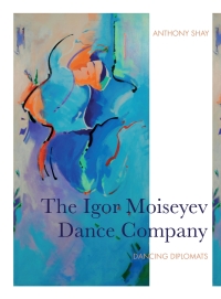 صورة الغلاف: The Igor Moiseyev Dance Company 1st edition 9781783209996