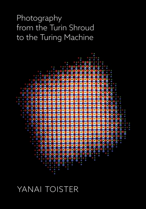 Cover image for book Photography from the Turin Shroud to the Turing Machine