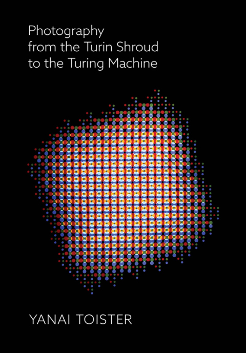 Cover image for book Photography from the Turin Shroud to the Turing Machine