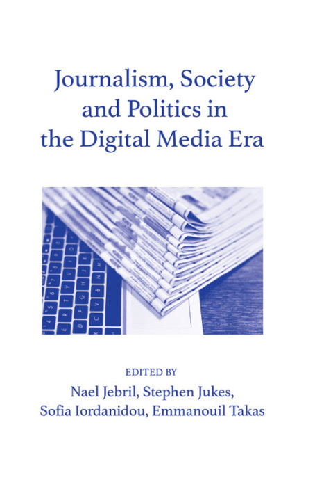 Cover image for book Journalism, Society and Politics in the Digital Media Era
