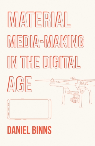 Material Media-Making in the Digital Age