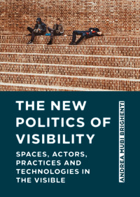 Titelbild: The New Politics of Visibility 1st edition 9781789385748