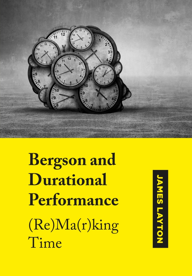 Bergson and Durational Performance