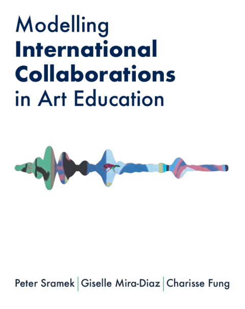 Cover image for book Modelling International Collaborations in Art Education