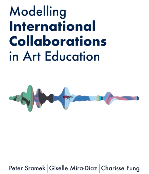Cover image for book Modelling International Collaborations in Art Education