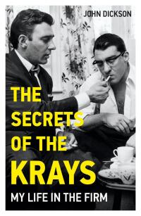 Cover image: The Secrets of The Krays - My Life in The Firm 9781786069542