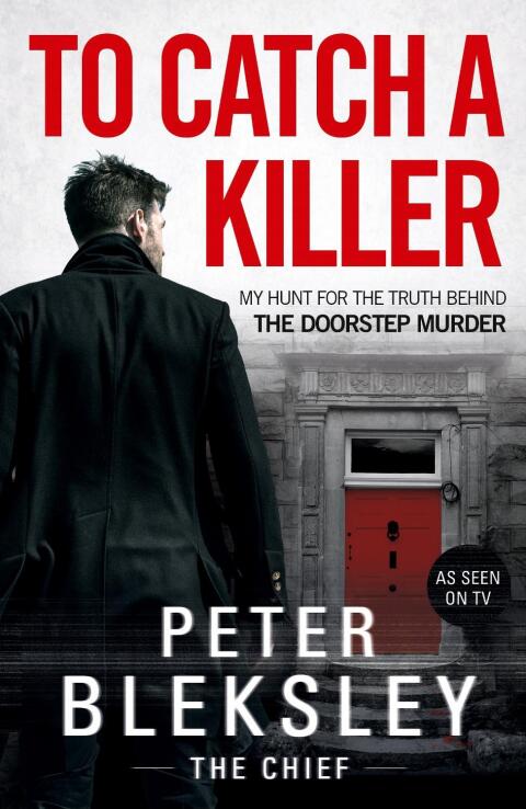 Cover image for book To Catch A Killer - My Hunt for the Truth Behind the Doorstep Murder