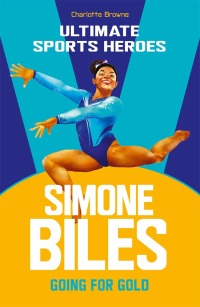 Titelbild: Simone Biles (Ultimate Sports Heroes)